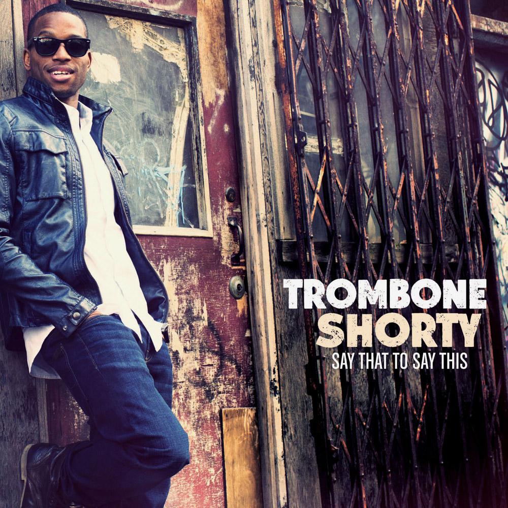 CD - Trombone Shorty - Sat That To Say This é bom? Vale a pena?