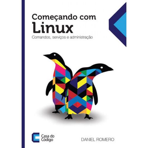 Começando com o Linux Comandos, Serviços e Administraçao é bom? Vale a pena?