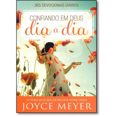 Confiando em Deus Dia a Dia - 365 Devocionais Diários - Joyce Meyer é bom? Vale a pena?