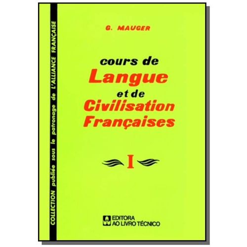 Cours de Langue Et de Civilisation Francaises 1 é bom? Vale a pena?