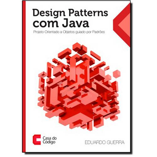 Design Patterns com Java: Projeto Orientado a Objetos Guiado por Padrões é bom? Vale a pena?