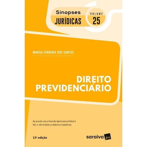 Direito Previdenciário - Col. Sinopses Jurídicas 25 - 13ª Ed. 2018 é bom? Vale a pena?