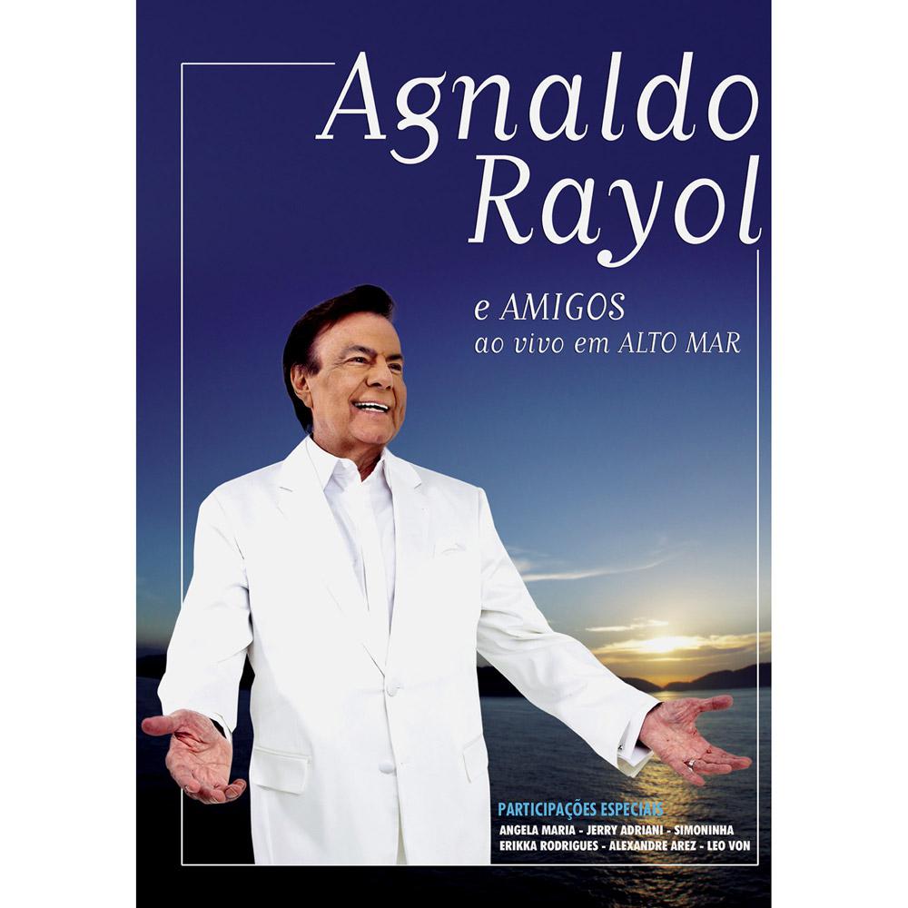 DVD - Agnaldo Rayol e Amigos Ao Vivo Em Alto Mar é bom? Vale a pena?