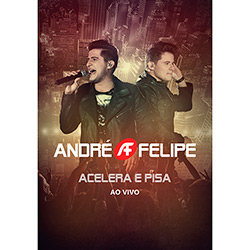 DVD - André & Felipe - Acelera e Pisa (ao Vivo) é bom? Vale a pena?
