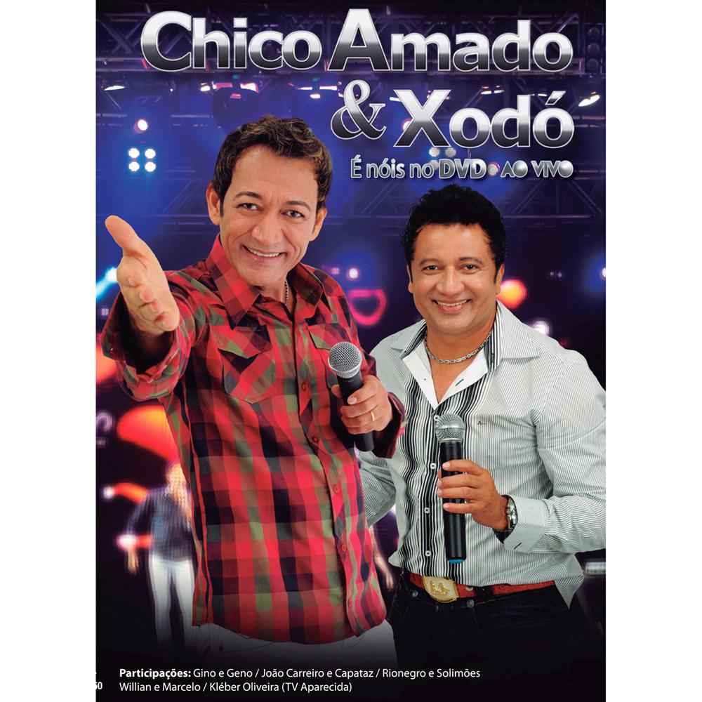 DVD - Chico Amado & Xodó - Ao Vivo é bom? Vale a pena?