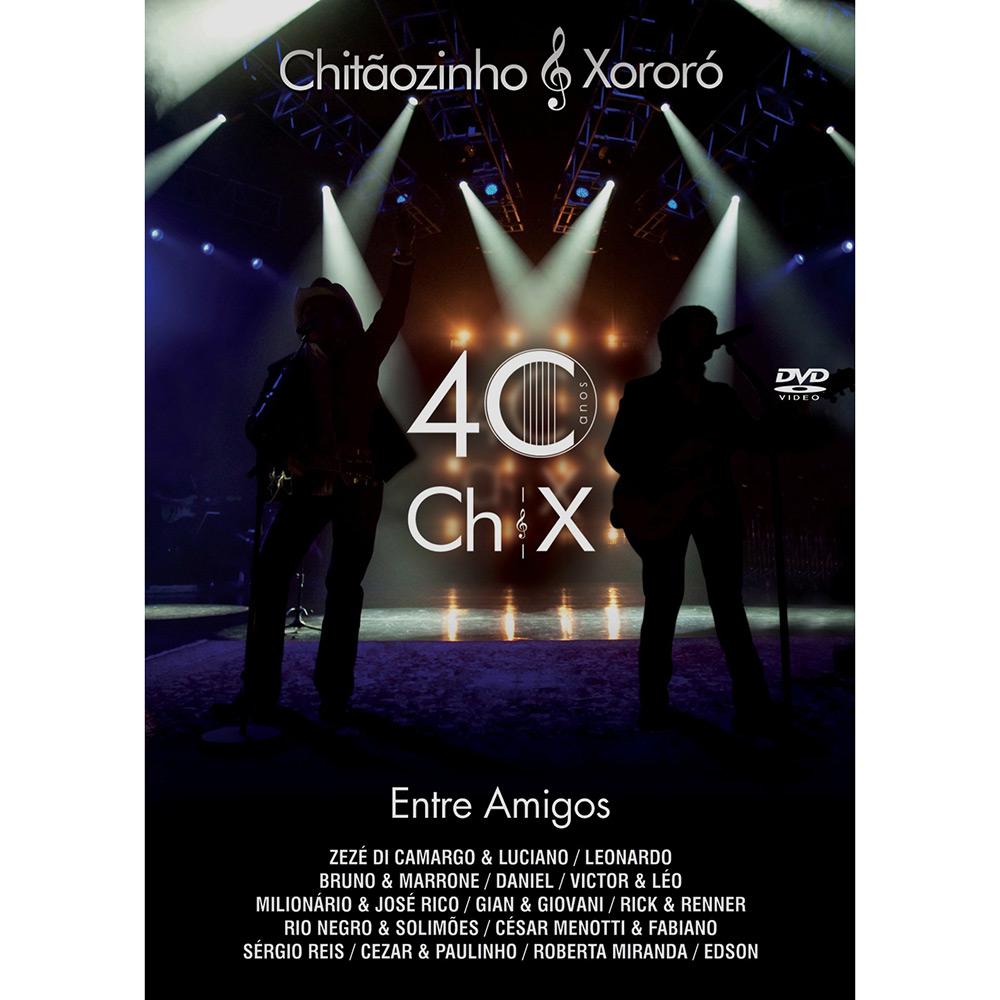 DVD Chitãozinho & Xororó - 40 Anos Entre Amigos é bom? Vale a pena?