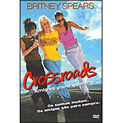 DVD Crossroads - Amigas para Sempre é bom? Vale a pena?