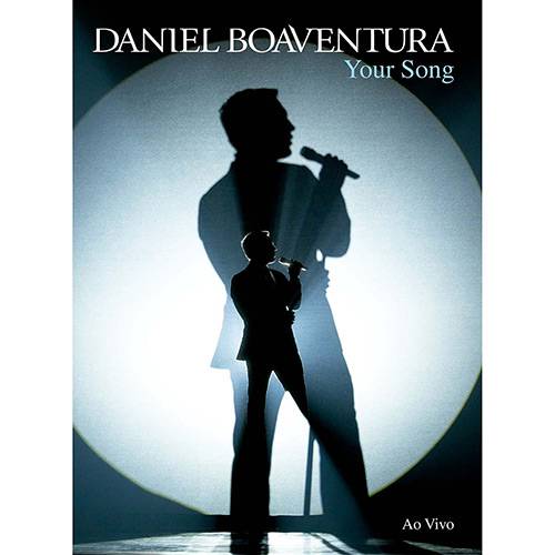 DVD - Daniel Boaventura - Your Song ao Vivo é bom? Vale a pena?