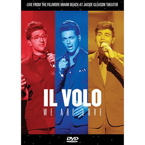 DVD - IL Volo - We Are Love - Live From Miami Beach At Jackie Gleason Theatre é bom? Vale a pena?