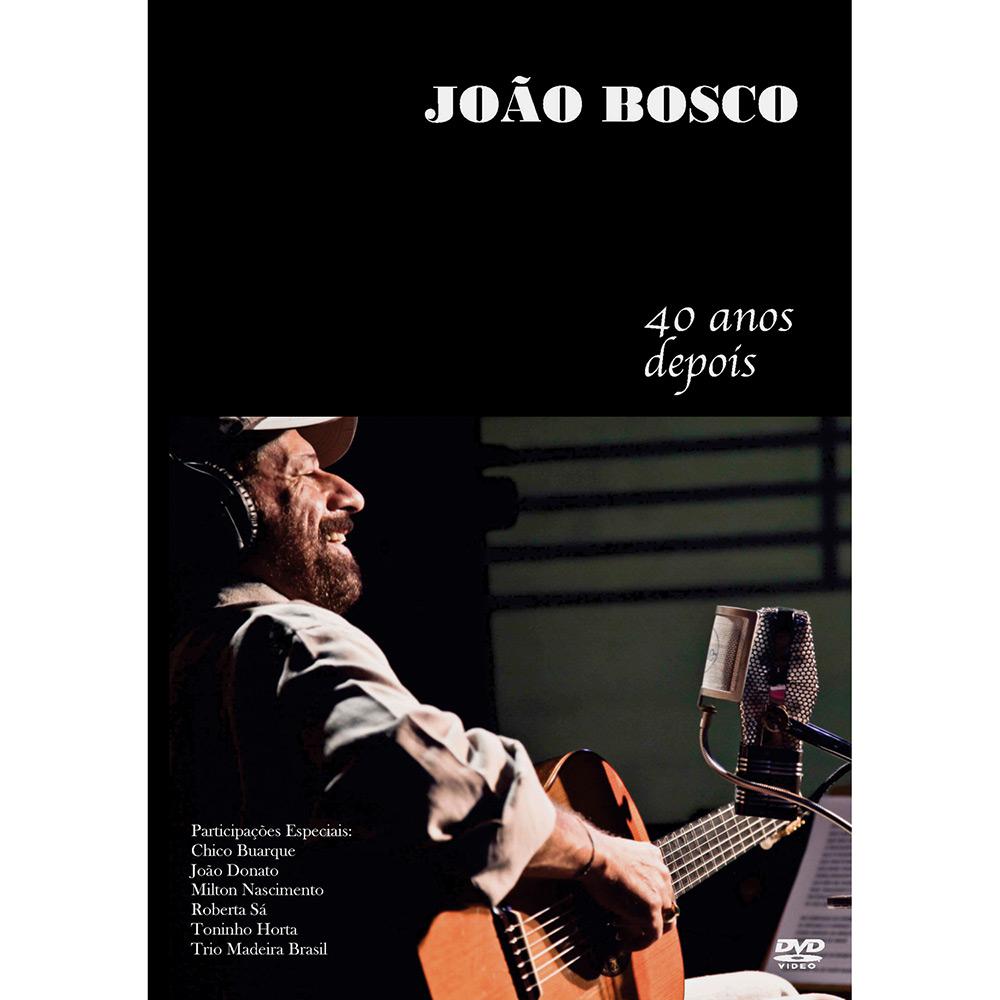 DVD João Bosco - Quarenta Anos Depois é bom? Vale a pena?