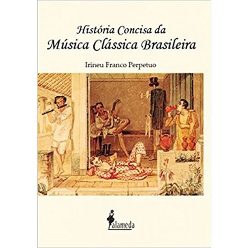 Historia Concisa da Musica Classica Brasileira é bom? Vale a pena?