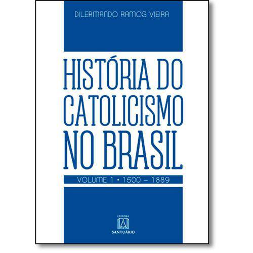 Historia do Catolicismo no Brasil - Vol 1 - Santuario é bom? Vale a pena?