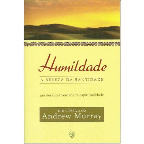 Humildade, a Beleza da Santidade - Andrew Murray é bom? Vale a pena?