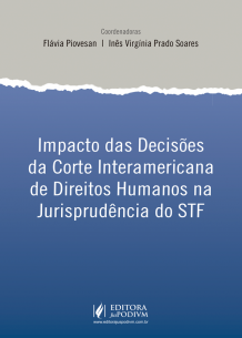 Impacto das Decisões da Corte Interamericana de Direitos Humanos na Jurisprudência do STF (2016) é bom? Vale a pena?