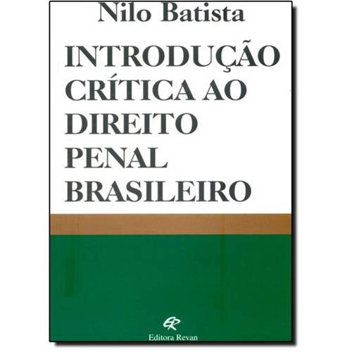 Introdução Crítica ao Direito Penal Brasileiro é bom? Vale a pena?