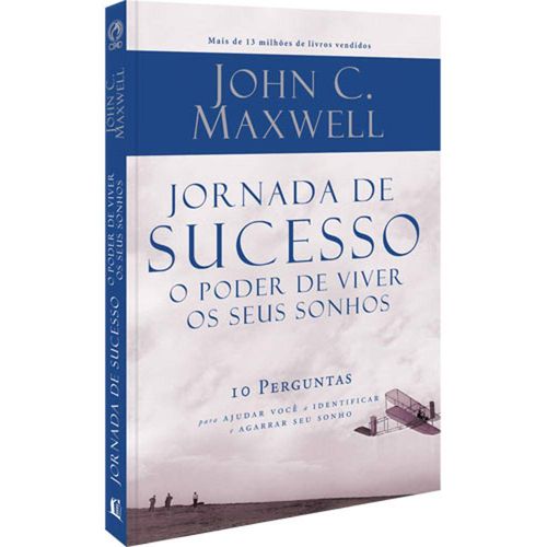 Jornada de Sucesso o Poder de Viver os Seus Sonhos - John C. Maxwell é bom? Vale a pena?