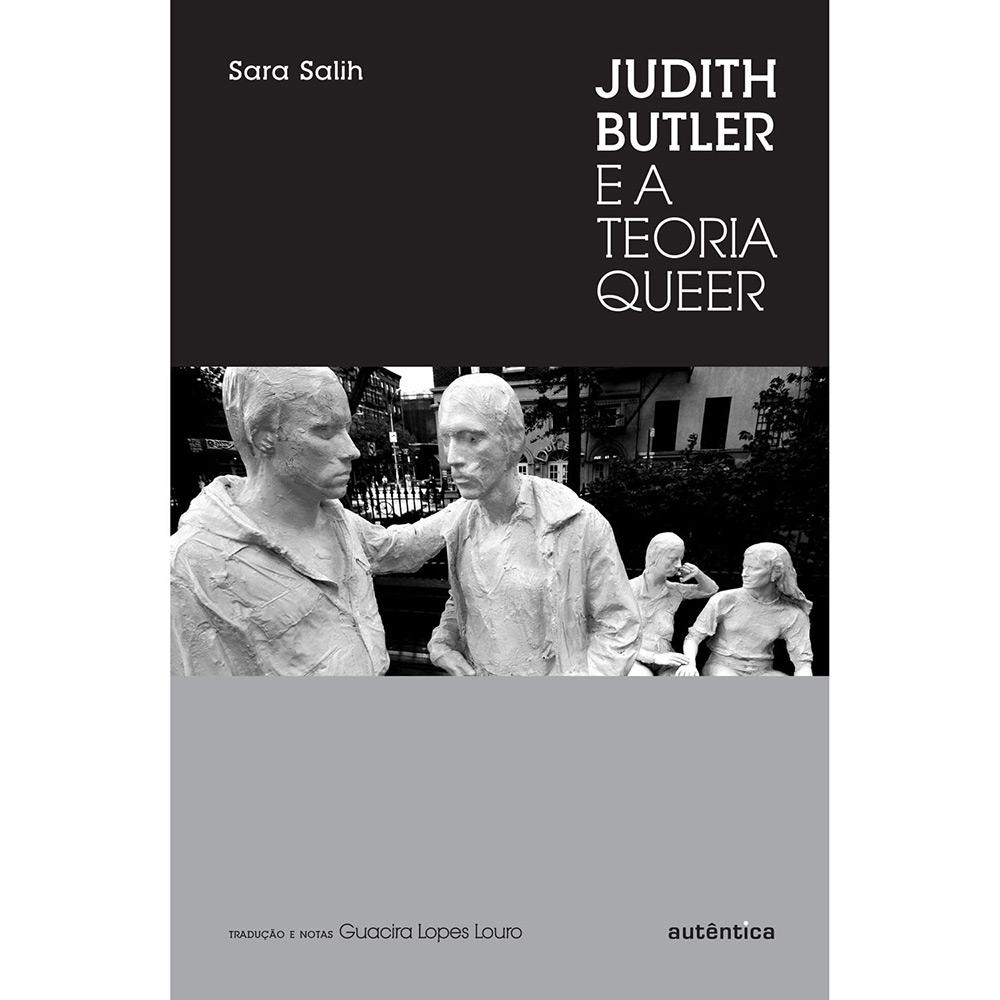 Judith Butler e a Teoria Queer é bom? Vale a pena?