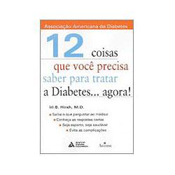 Livro - 12 Coisas Que Você Precisa Saber Para Tratar a Diabetes é bom? Vale a pena?