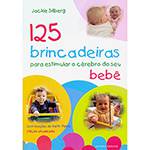 Livro - 125 Brincadeiras para Estimular o Cérebro do Seu Bebê é bom? Vale a pena?