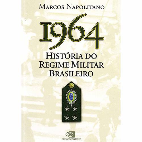 Livro - 1964: História do Regime Militar Brasileiro é bom? Vale a pena?