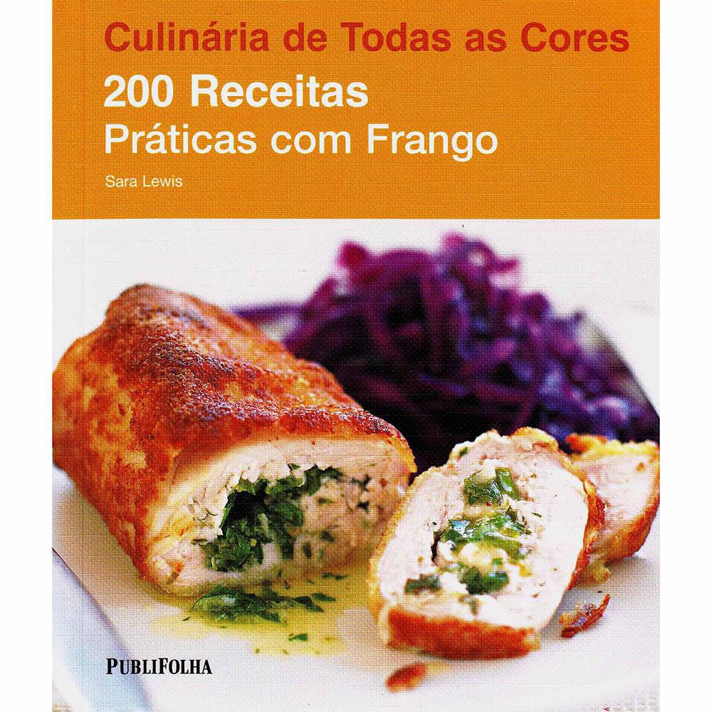Livro - 200 Receitas Práticas com Frango - Coleção Culinária de Todas as Cores é bom? Vale a pena?