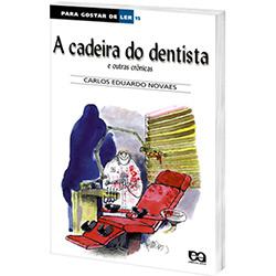 Livro - A Cadeira do Dentista e Outras Crônicas - Para Gostar de Ler - Vol. 15 é bom? Vale a pena?