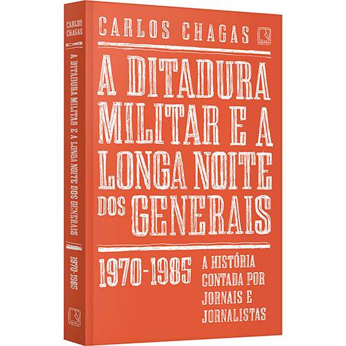 Livro - a Ditadura Militar e a Longa Noite dos Generais: 1970-1985 é bom? Vale a pena?