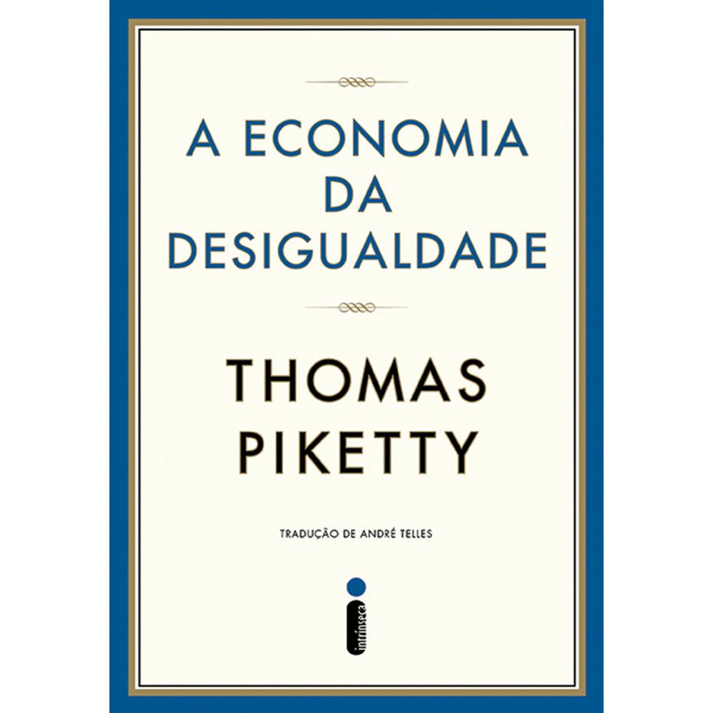 Livro - A Economia da Desigualdade é bom? Vale a pena?
