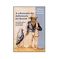 Livro - a Educação do Deficiente no Brasil: dos Primórdios ao Início do Século XXI é bom? Vale a pena?
