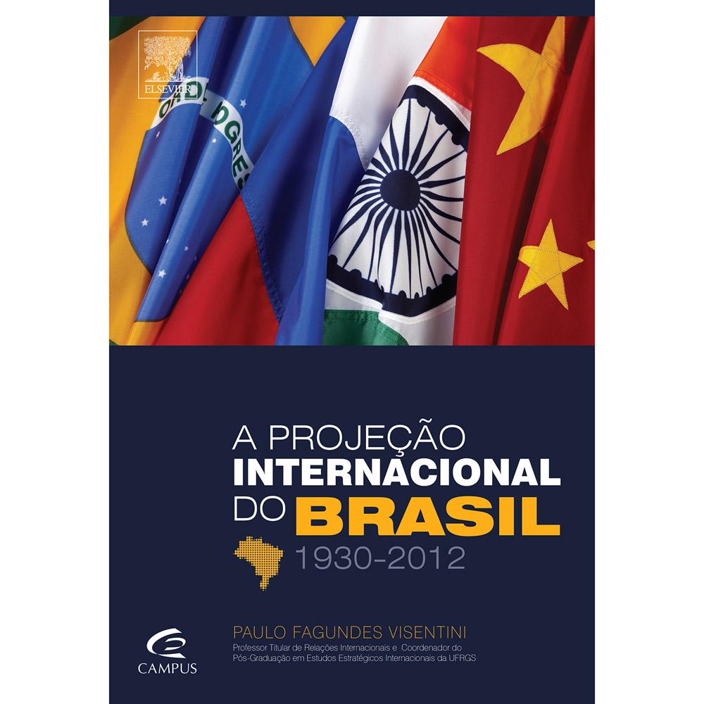 Livro - A Projeção Internacional do Brasil: 1930-2012 é bom? Vale a pena?