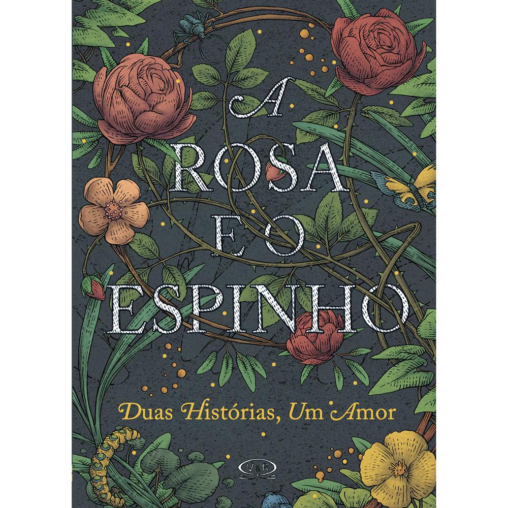 Livro - A Rosa e o Espinho: Duas Histórias, um Amor é bom? Vale a pena?