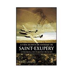 Livro - A vida secreta de Antoine de Saint-Exupéry é bom? Vale a pena?
