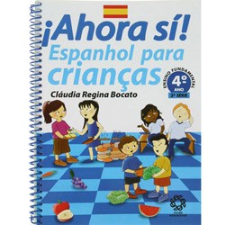 Livro - Ahora Sí! - Espanhol para Crianças - 4º Ano Ensino Fundamental é bom? Vale a pena?
