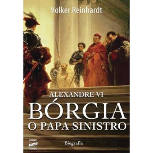 Livro - Alexandre VI: Bórgia, O Papa Sinistro é bom? Vale a pena?