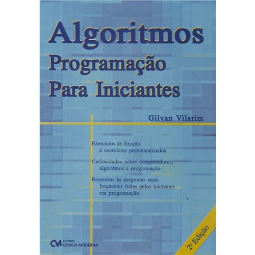 Livro - Algoritmos: Programação Para Iniciantes - Gilvan Vilarim é bom? Vale a pena?