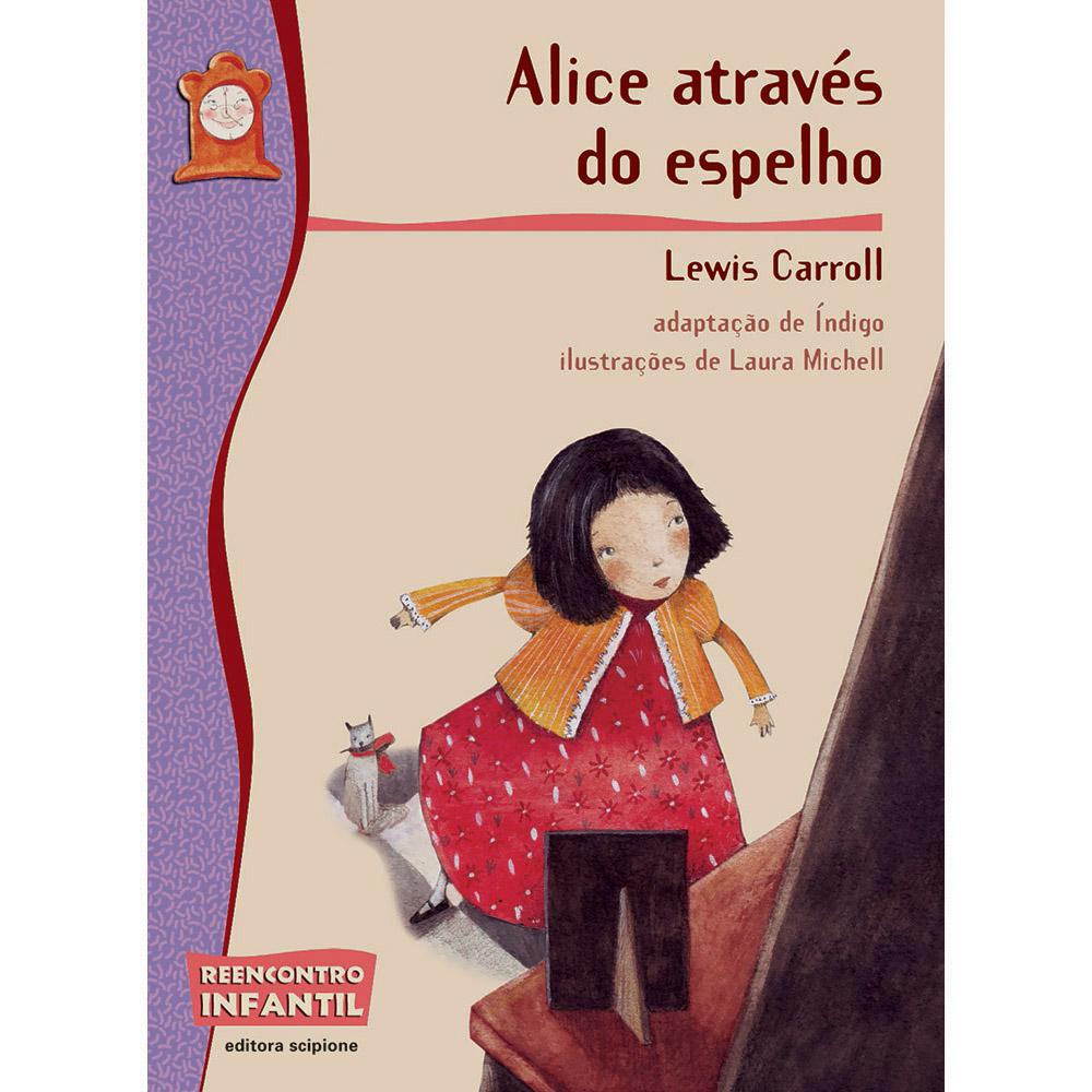 Livro - Alice Através do Espelho: Coleção Reencontro Infantil é bom? Vale a pena?