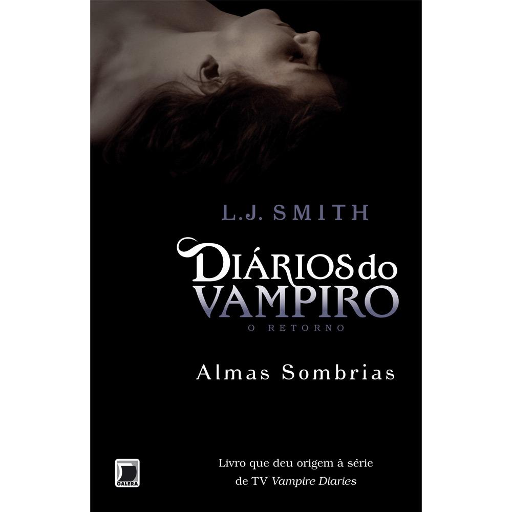 Livro - Almas Sombrias - Coleção Diários do Vampiro, O Retorno - Vol. 2 é bom? Vale a pena?