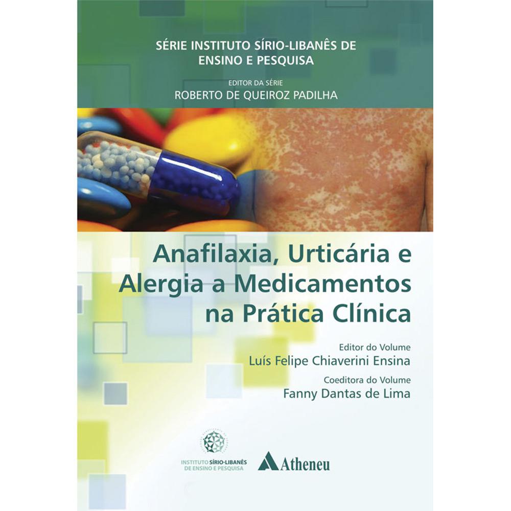 Livro - Anafilaxia, Urticária e Alergia a Medicamentos na Prática Clínica é bom? Vale a pena?