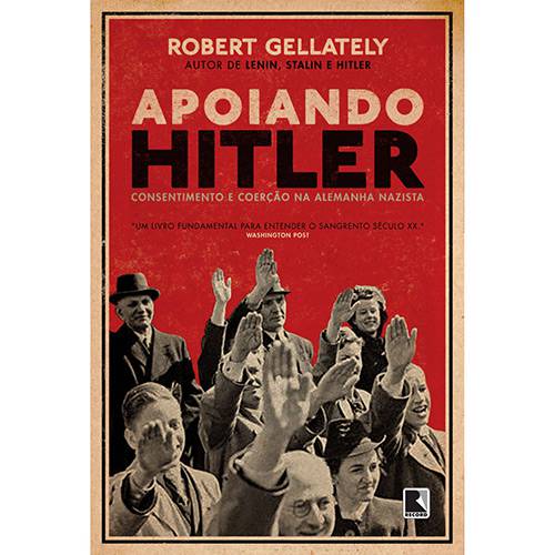 Livro - Apoiando Hitler - Consentimento e Coerção na Alemanha Nazista é bom? Vale a pena?