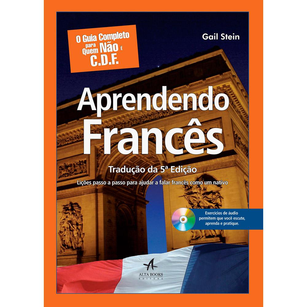 Livro - Aprendendo Francês: O Guia Completo Para Quem Não É C.D.F é bom? Vale a pena?