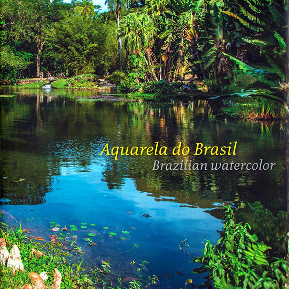 Livro - Aquarela do Brasil: Brazilian Watercolor é bom? Vale a pena?