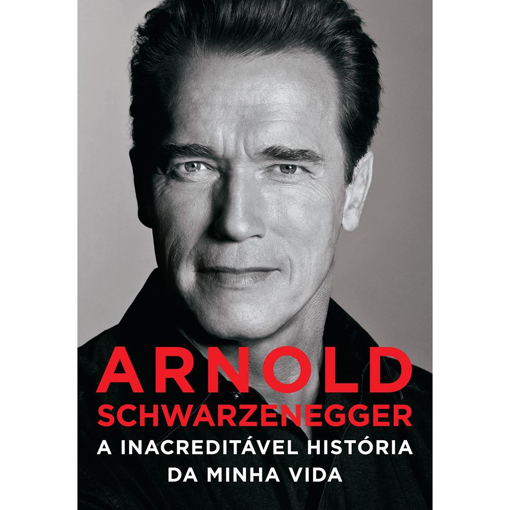 Livro - Arnold Schwarzenegger: A Inacreditável História da Minha Vida é bom? Vale a pena?