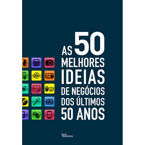 Livro - As 50 Melhores Ideias de Negócios dos Últimos 50 Anos é bom? Vale a pena?