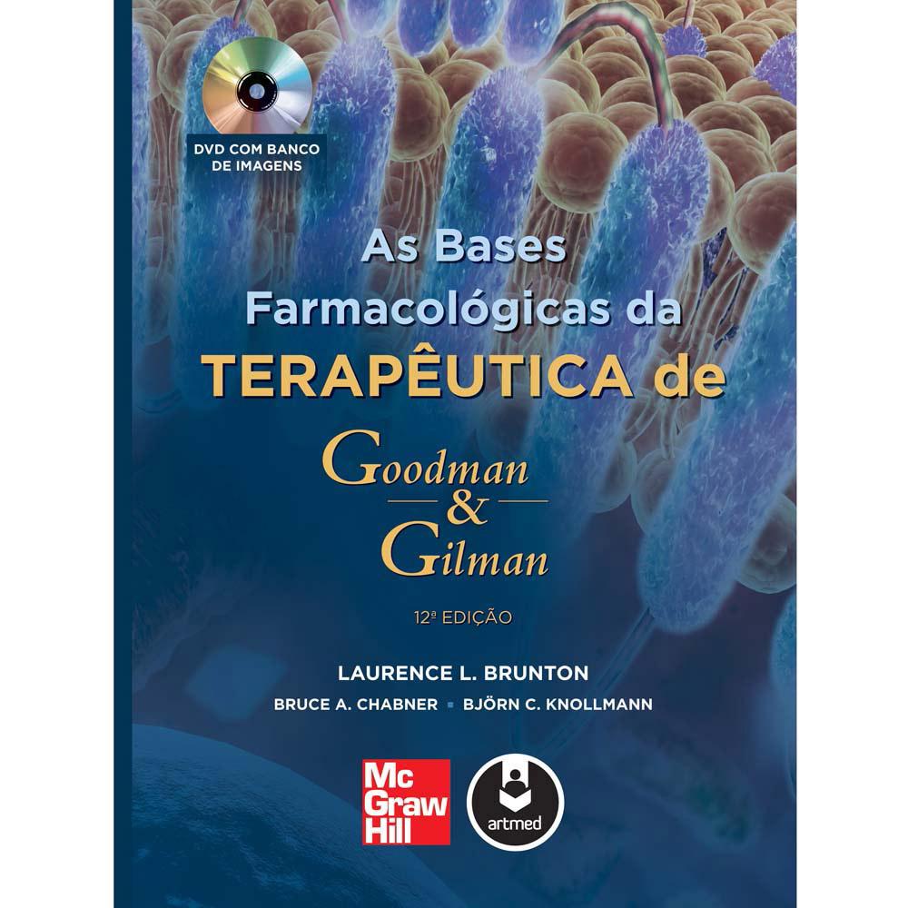 Livro - As Bases Farmacológicas da Terapêutica de Goodman e Gilman é bom? Vale a pena?