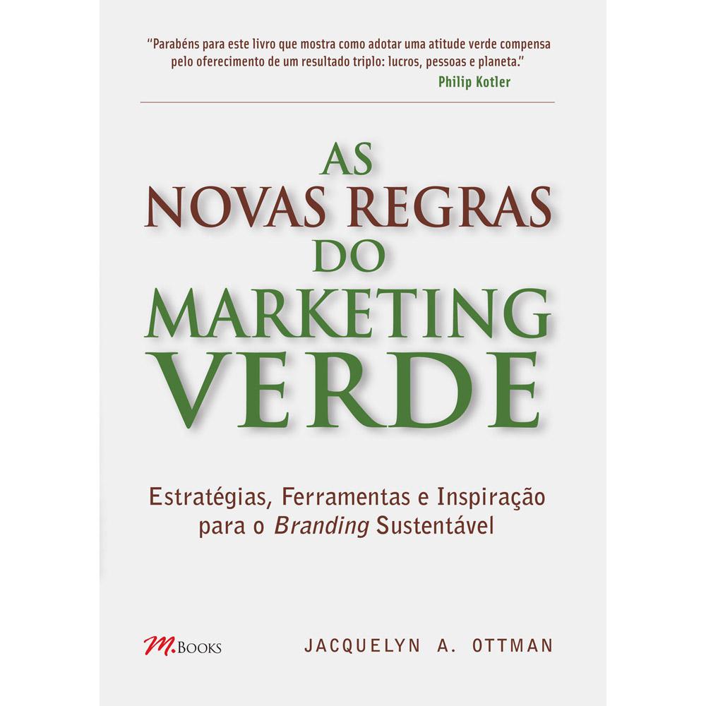 Livro - As Novas Regras do Marketing Verde: Estratégias, Ferramentas e Inspiração para o Branding Sustentável é bom? Vale a pena?