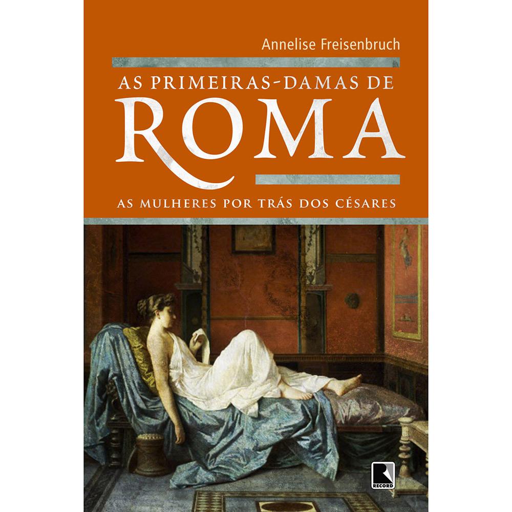 Livro - As Primeiras damas De Roma é bom? Vale a pena?
