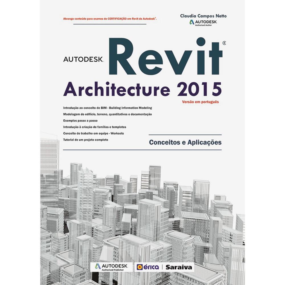 Livro - Autodesk Revit Architecture 2015: Conceitos e Aplicações é bom? Vale a pena?