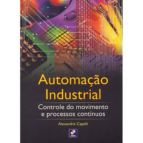 Livro - Automação Industrial: Controle do Movimento e Processos Contínuos é bom? Vale a pena?