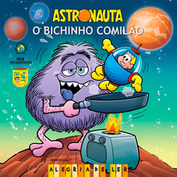 Livro - Bichinho Comilão, o - Astronauta é bom? Vale a pena?