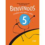Livro - Bienvenidos 5: Español para Niños y Niñas é bom? Vale a pena?